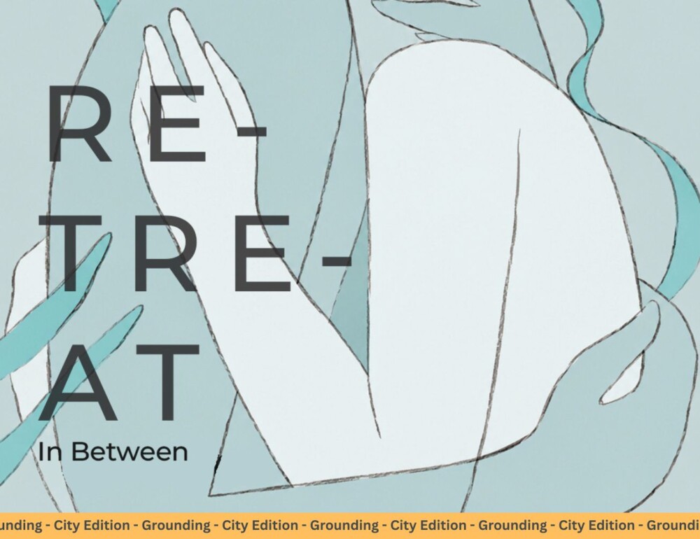 Grounding Retreat – City Edition